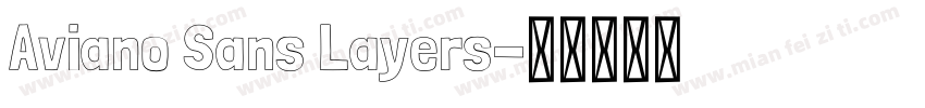 Aviano Sans Layers字体转换